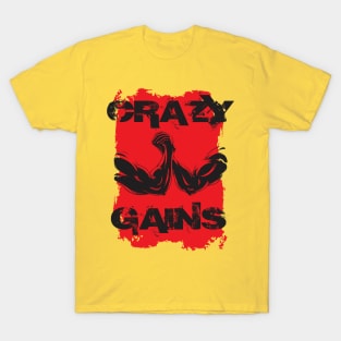 Crazy gains - Nothing beats the feeling of power that weightlifting, powerlifting and strength training it gives us! A beautiful vintage movie design representing body positivity! T-Shirt